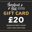 £20 Barefoot Brit Shop e-gift card featuring the official logo and a £20 voucher value on a sleek dark background.